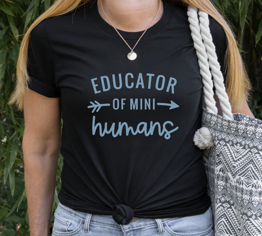 Educator of Mini Humans Tee