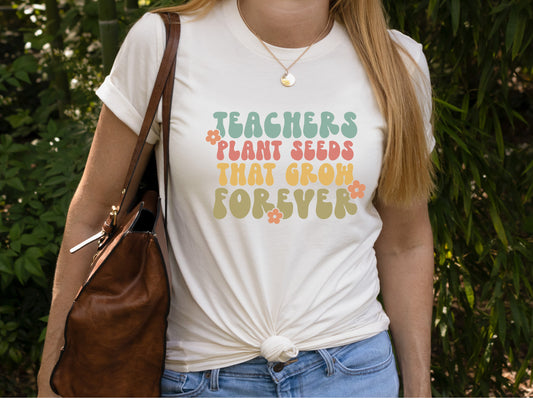 Teachers Plant Seeds Tee