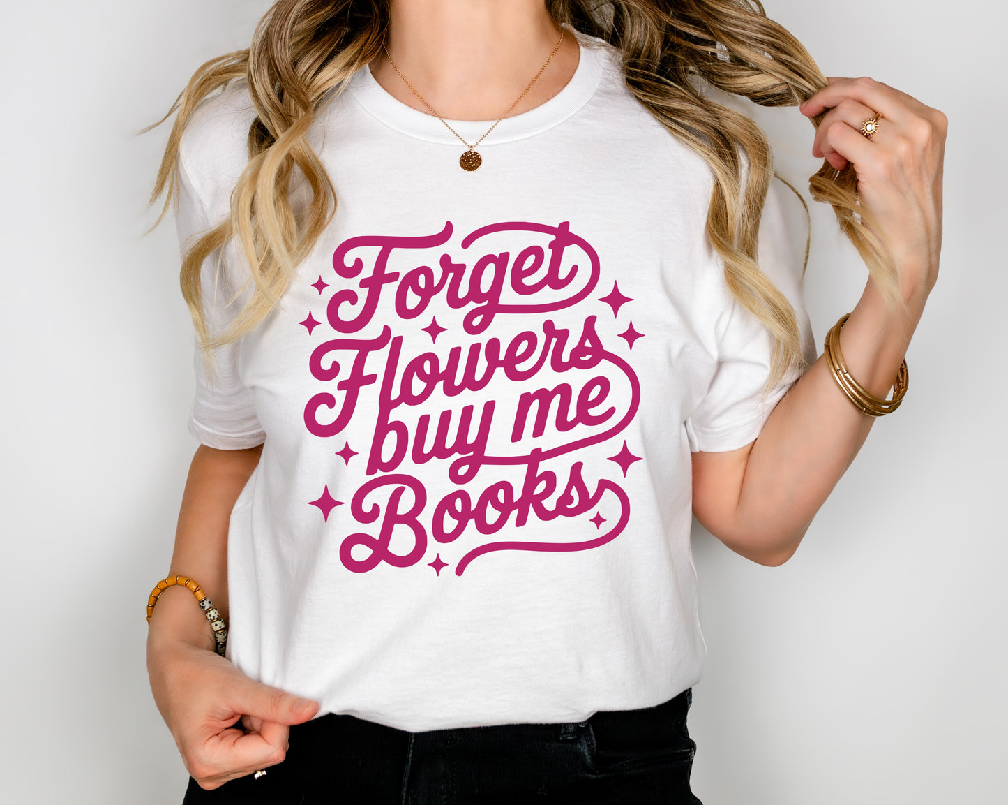 Forget Flowers Buy Me Books Tee