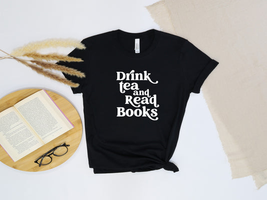 Drink Tea and Read Books Tee