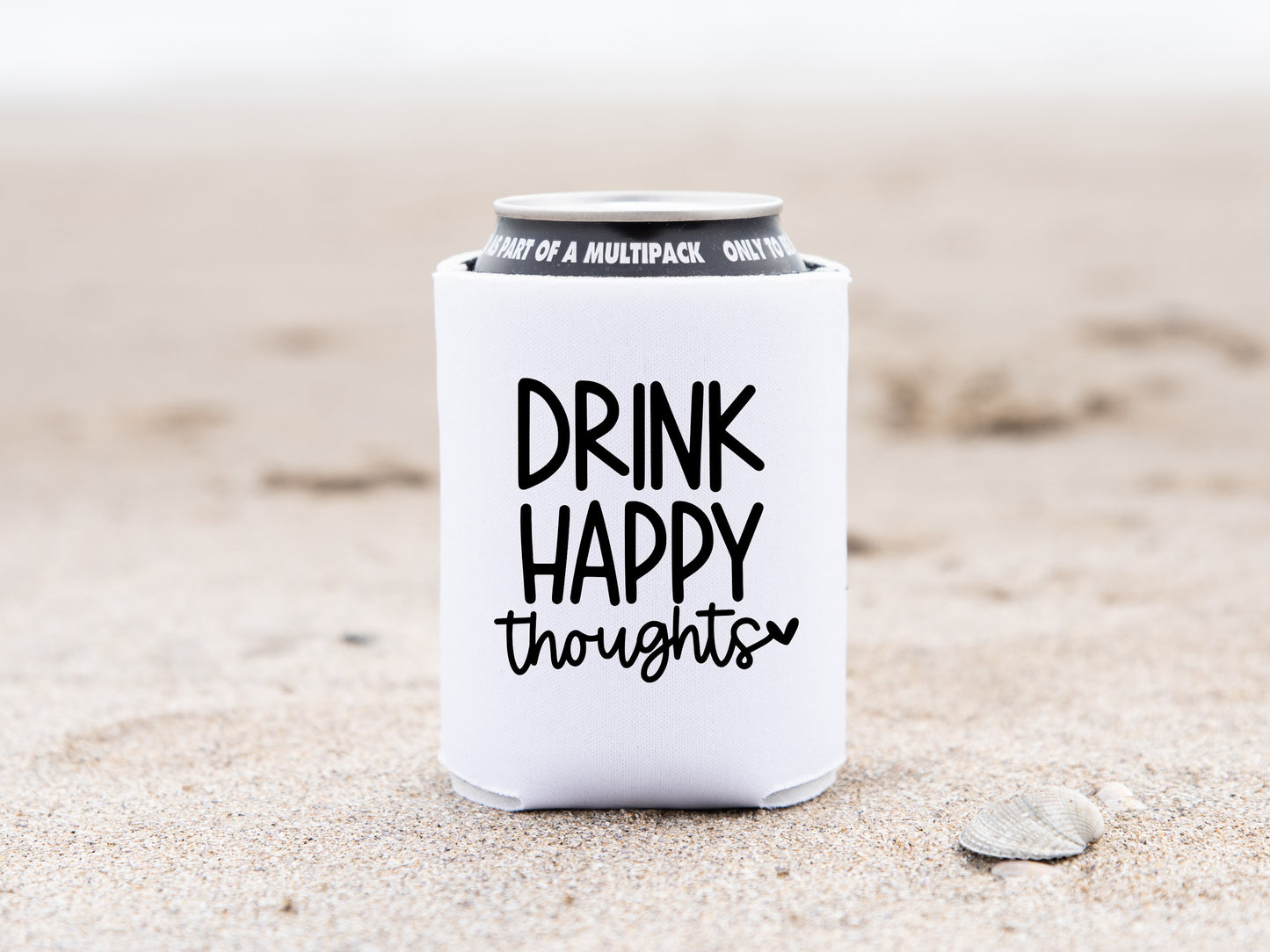 Drink Happy Thoughts Soft Can Koozie